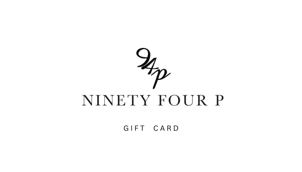 Ninety Four P Gift Card